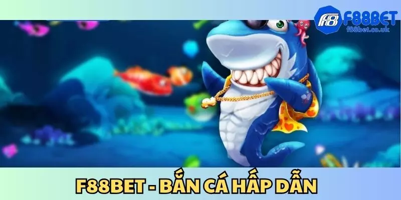 Game bắn cá f88bet là một trò chơi rất hấp dẫn