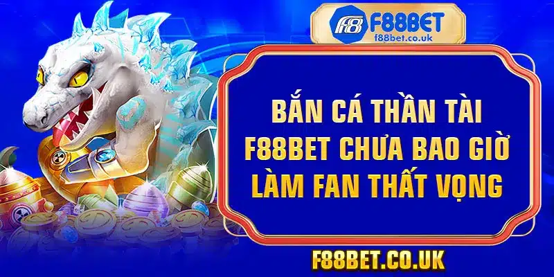 bắn cá F88BET