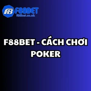 cách chơi Poker