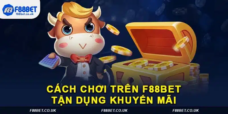 Cách chơi trên f88bet