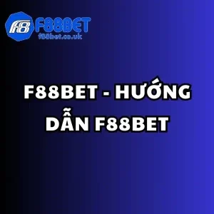 hướng dẫn, hướng dẫn f88bet