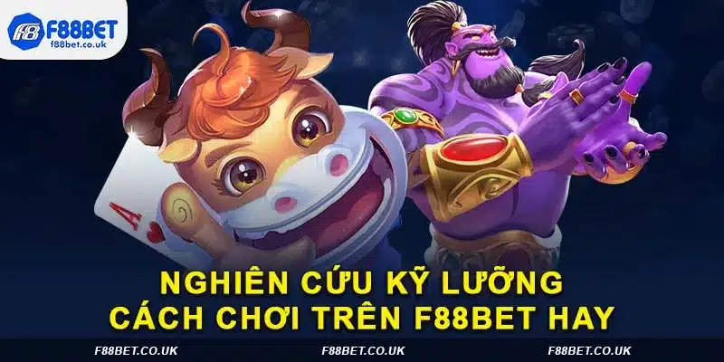 Cách chơi trên f88bet