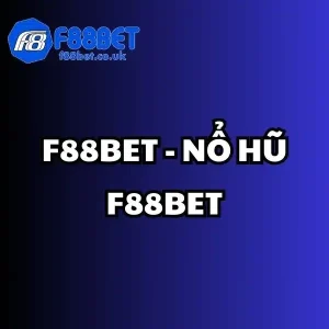 nổ hũ F88BET