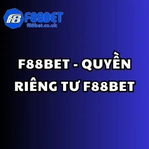 quyền riêng tư, quyền riêng tư f88bet