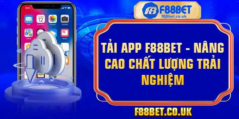 Tải app F88BET, app F88BET