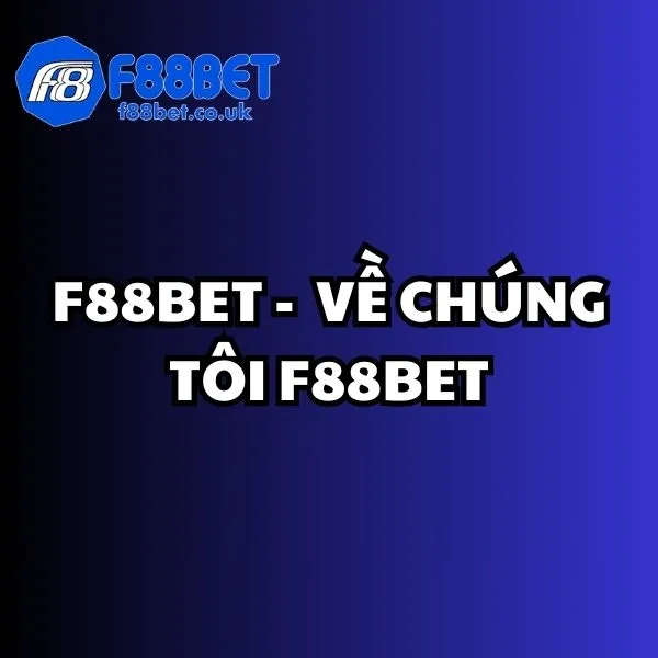 về chúng tôi f88bet