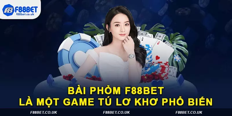 Bài Phỏm f88bet, Bài Phỏm