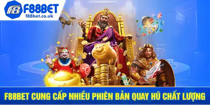 quay hũ f88bet, slot f88bet