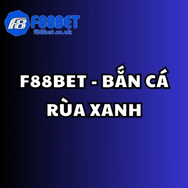 bắn cá rùa xanh