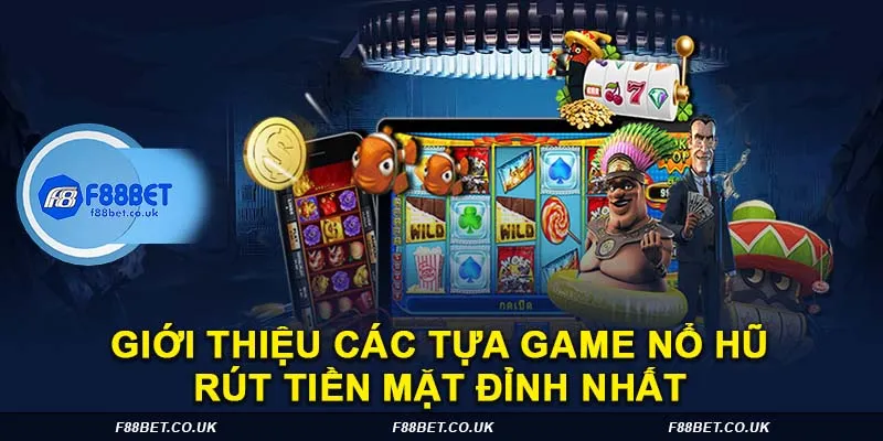 Game nổ hũ rút tiền mặt